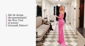 Idei de design din apartamentul din New York al actritei Gwyneth Paltrow